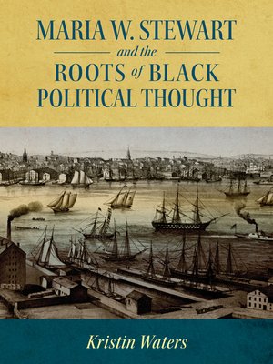 cover image of Maria W. Stewart and the Roots of Black Political Thought